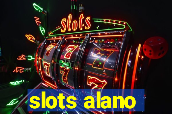 slots alano